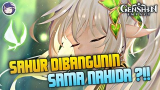 SERIUSAN NIH NAHIDA BANGUNIN SAHUR ?? | Genshin Impact Random