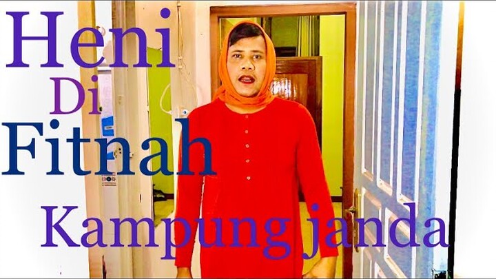 Kampung Janda Episode 8, Fitnah Heni 1, komedi lucu bikin ngakak.