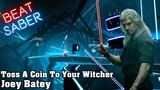 Beat Saber - Toss A Coin To Your Witcher - Joey Batey (Custom Song)