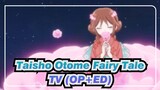 [Taisho Otome Fairy Tale]TV (OP+ED)