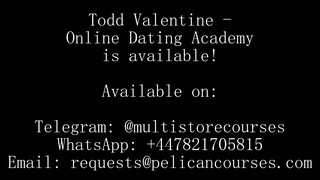 Todd Valentine - Online Dating Academy