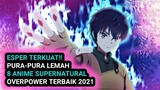 TOP LIST!! 8 Anime supernatural tokoh utama overpower terbaik 2021