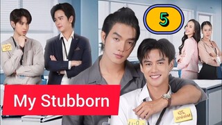 🇹🇭 My Stubborn EP 5 ENG SUB