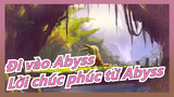 Đi vào Abyss|[Hoành tráng/Mashup Video] Lời chúc phúc từ Abyss