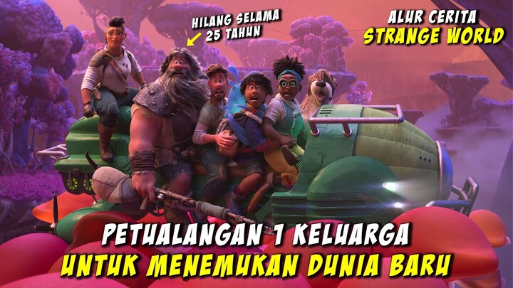 PETUALANGAN 1 KELUARGA PENJELAJAH MENUJU NEGERI FANTASI || Alur Cerita Film STRANGE WORLD (2022)