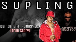 SUPLING by: Dainzane ft. Numerhus (OFFICIAL LYRICS VIDEO)  (TRUE STORY)