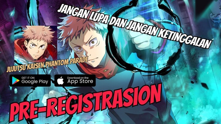 JUJUTSU KAISEN PHANTOM PARADE akan rilis nihh! jangan lupa untuk pre-regis yak !