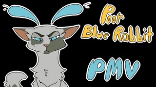 Poor Blue Rabbit || Ashfur PMV