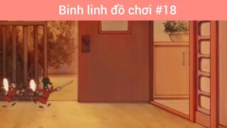 Binh Linh Đồ Chơi phần 18