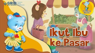 Dongeng Mombi – Ikut Ibu ke Pasar – Kartun Anak