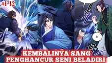 Kembalinya Sang Penghancur Seni Beladiri - Part 12‼️Alur Cerita Manhwa Terbaru‼️