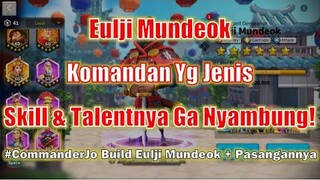 Build Talent & Pasangan Eulji Mundeok! Si Gagah Yg Talentnya Ga Nyambung Rise of Kingdoms Indonesia