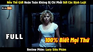 [Review Phim] Nếu Thế Giới Hoàn Toàn Không Bị Chi Phối Bởi Các Định Luật | Lucy Siêu Phàm