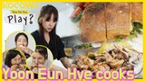 Yoon Eun Hye made food for everyone (I want some too~) l How Do You Play Ep 145 [ENG SUB]