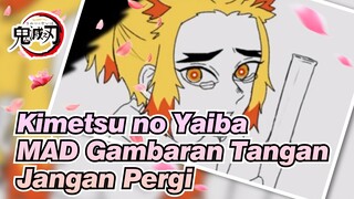 [Kimetsu no Yaiba / MAD Gambaran Tangan] Jangan Pergi