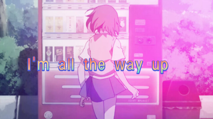 [MAD]Editan Lucu Klip Anime - MUSIK LATAR: All The Way Up