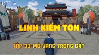 Linh Kiếm Tôn_Tập 33-Mò vàng trong cát