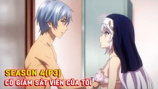 Tóm Tắt Anime Hay: Ma Cà Rồng Giấu Nghề Và Cô Giám Sát Viên Season 4 (P3) | Review Anime Hay