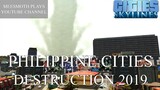 Cities: Skylines - Philippine Cities Destruction (2019 - Part II)