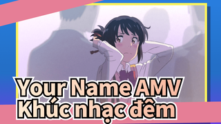 [Your Name AMV] Khúc nhạc đêm