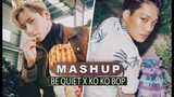 [MASHUP] MONSTA X & EXO :: Be Quiet X Ko Ko Bop