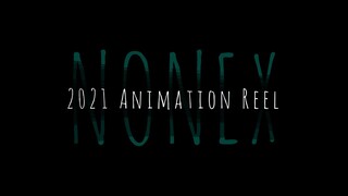 2021 Animation Reel - (Nonex)