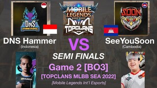 SeeYouSoon vs DNS Hammersonic Game 2: MLBB TOP CLANS Summer Grassroots 2022 SEMI FINALS [ENGLISH]