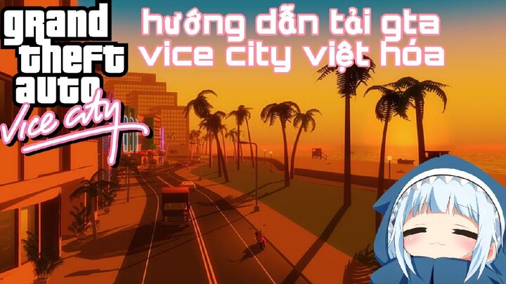 Hướng dẫn tải Gta vice city