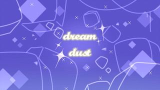 【乱/meme】□-dream dust meme-□