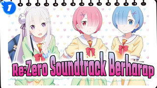 [Re:Zero Memulai Kehidupan di Dunia Lain] Berharap (Track 4)_1