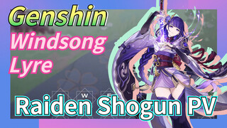 [Genshin  Windsong Lyre]  Raiden Shogun PV