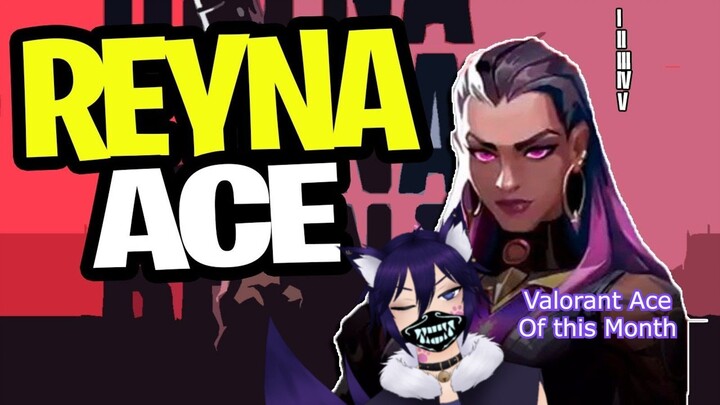 [ItzMew] Valorant Reyna Ace clip this week! Also Champion skin are so Nice!