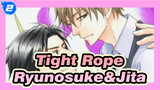 Tight Rope|Ohara Ryūnosuke&Satoya Jita||(II）_2