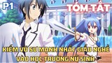 Kiếm vũ sư mạnh nhất giấu nghề vào học trường nữ sinh || Phần 1 || Tóm Tắt Anime Hay || Flick Anime