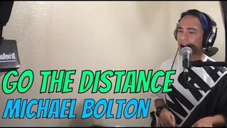 GO THE DISTANCE - Michael Bolton (Cover by Bryan Magsayo - Online Request)