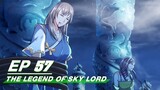 [Multi-sub] The Legend of Sky Lord Episode 57 | 神武天尊 | iQiyi