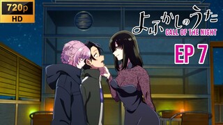 Eps 7 - Yofukashi No Uta [SUB INDO] Call of The Night