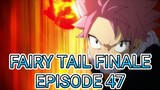 Fairy Tail Finale Episode 47