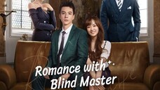 Romance With Blind Master 2023 [Eng.Sub] Ep03