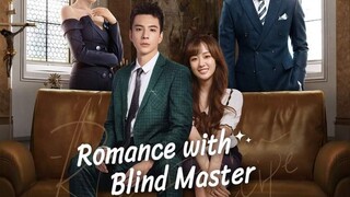 Romance With Blind Master 2023 [Eng.Sub] Ep03