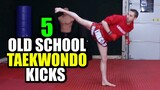 5 POWERFUL Old School Taekwondo Kicks for Kickboxing, MMA & Muay Thai