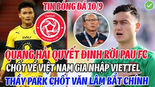 NÓNG: QUANG HẢI QUYẾT ĐỊNH RỜI PAU FC VỀ VN GIA NHẬP CLB VIETTEL, THẦY PARK CHỐT VĂN LÂM BẮT CHÍNH