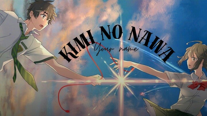 Kimi no na wa [AMV]