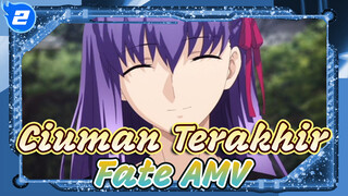 Bisakah Kamu Memberiku Satu Ciuman Terakhir? | Fate/Heaven's Feel AMV_2