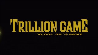 Trillion Game Episode 1