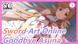 [Sword Art Online] "Goodbye Forever, Asuna..."_1