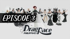 DRAG RACE PHILIPPINES SEASON 3 EPISODE 3