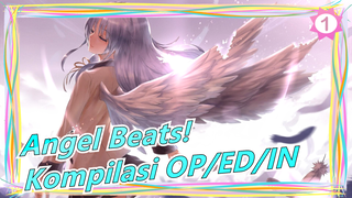 [Angel Beats!] Versi Lengkap| Kompilasi OP/ED/IN_A1