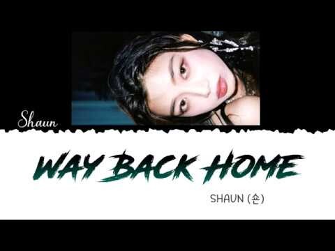 SHAUN (숀) – Way Back Home (집으로 가는 길) Lyrics/가사 [Color Coded Han_Rom_Eng]