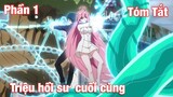 Tóm Tắt Anime Hay: Triệu Hồi Sư Cuối Cùng - Phần 1 | Review Anime hay